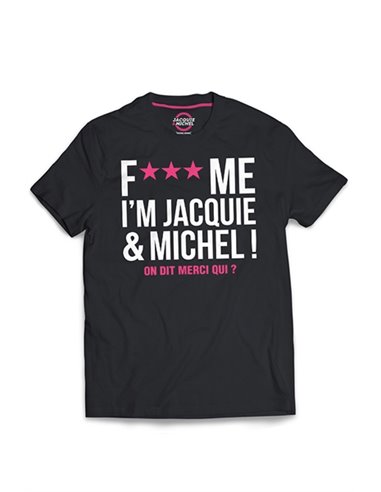 Tee-shirt Jacquie et Michel Fuck Me